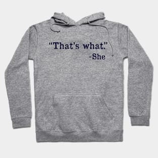 That's What She Said Hoodie